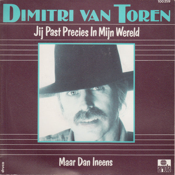 Dimitri Van Toren : Jij Past Precies In Mn Wereld / Maar Dan Ineens (7", Single)