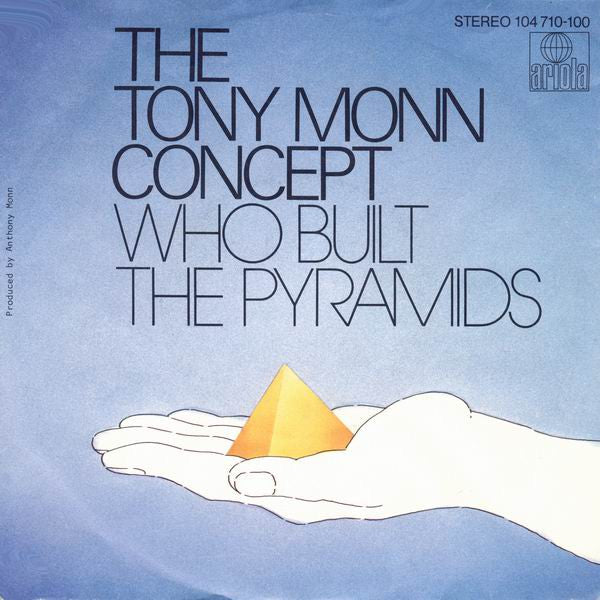 The Tony Monn Concept : Who Built The Pyramids (7", Single)