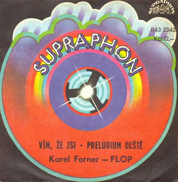 Karel Forner - Flop (3) : Vím, Že Jsi • Preludium Deště (7")