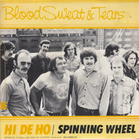 Blood, Sweat And Tears : Hi De Ho / Spinning Wheel (7", Single)