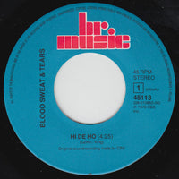 Blood, Sweat And Tears : Hi De Ho / Spinning Wheel (7", Single)