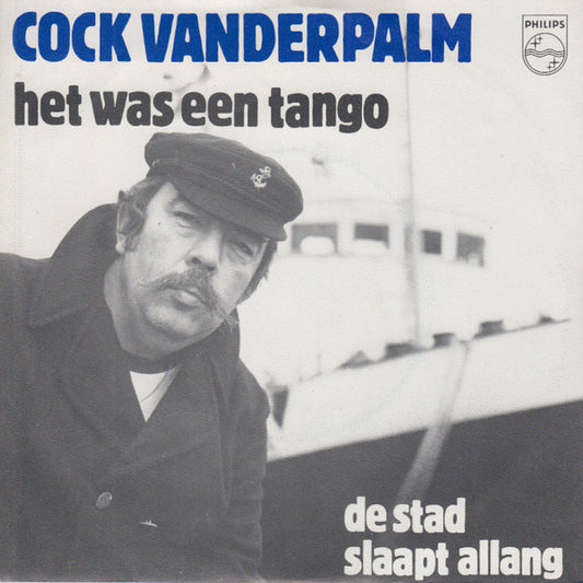 Cock van der Palm : Het Was Een Tango (7", Single)