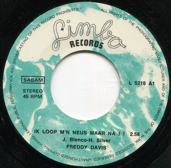 Freddy Davis : Ik Loop M'n Neus Maar Na (7", Single)