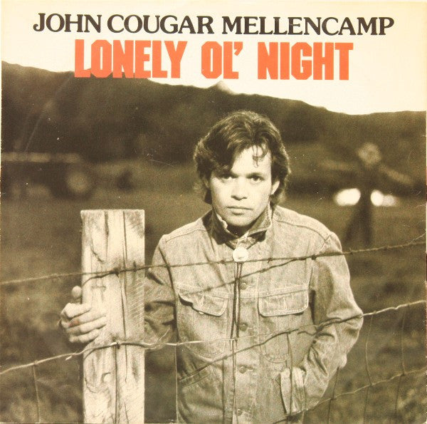 John Cougar Mellencamp : Lonely Ol' Night (7", Single)