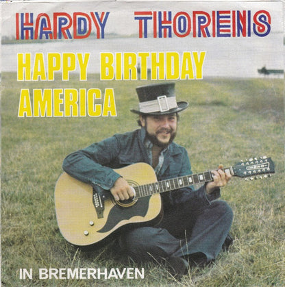 Hardy Thorens : Happy Birthday America / In Bremerhaven (7", Single)