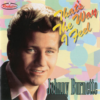 Johnny Burnette : That's The Way I Feel (CD, Comp)