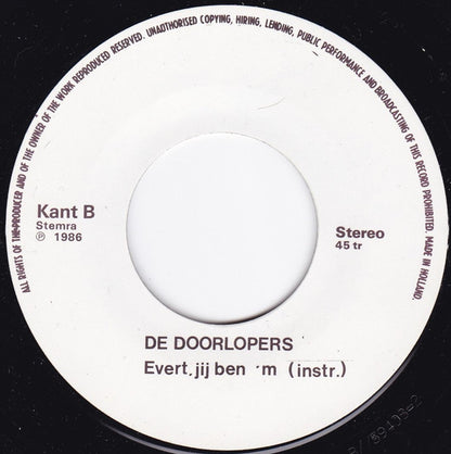 De Doorlopers : Evert, Jij Bent'm (7", Single)