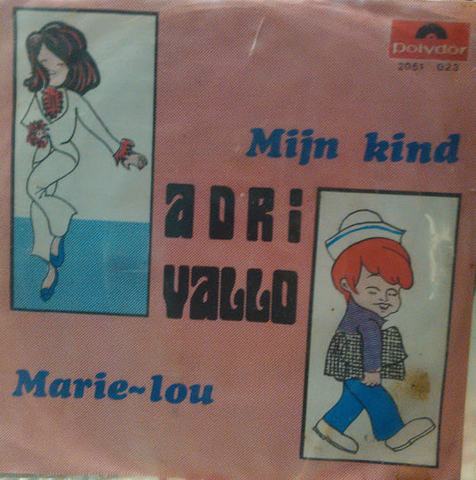 Adri Vallo : Mijn Kind (7", Single)