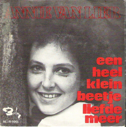 Annie Van Lier : Een Heel Klein Beetje Liefde Meer (7", Single)