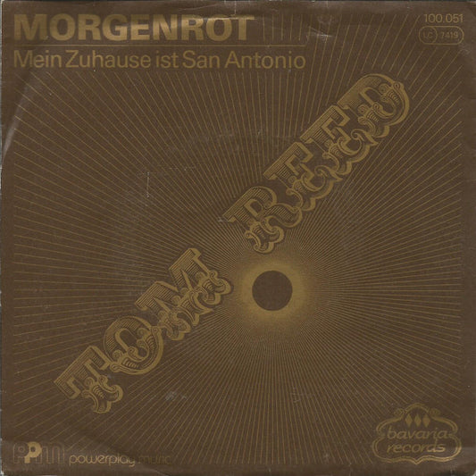 Tom Reed (9) : Morgenrot / Mein Zuhaus Ist San Antonio (7", Single)