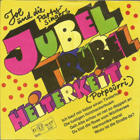Joe Raphael Und Die Party-Singers : Jubel, Trubel, Heiterkeit (7", Single)