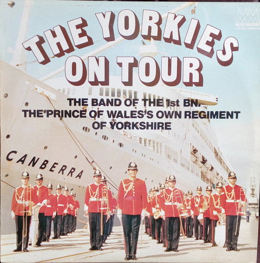 The Band Of The 1st Bn. The Prince Of Wales's Own Regiment Of Yorkshire : The Yorkies On Tour (LP, Album)