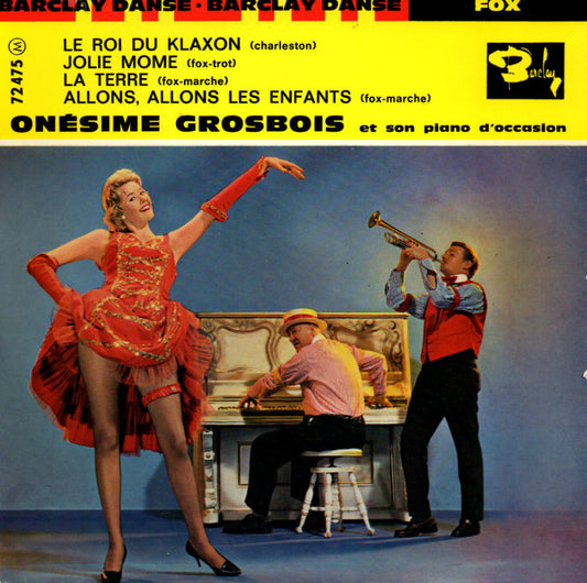 Onésime Grosbois Et Son Piano D'Occasion : Le Roi Du Klaxon (7", EP)