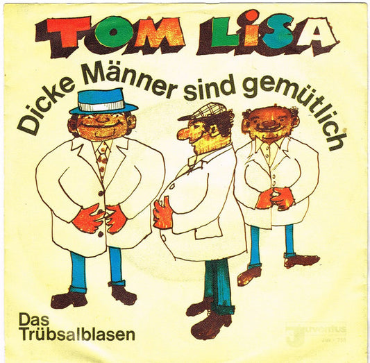 Tom Lisa : Dicke Männer Sind Gemütlich (7", Single)