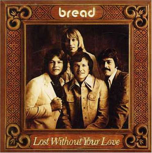 Bread : Lost Without Your Love (LP, Album, Gat)