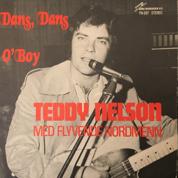 Teddy Nelson Med Flying Norwegians : Dans Dans / O' Boy (7", Single)