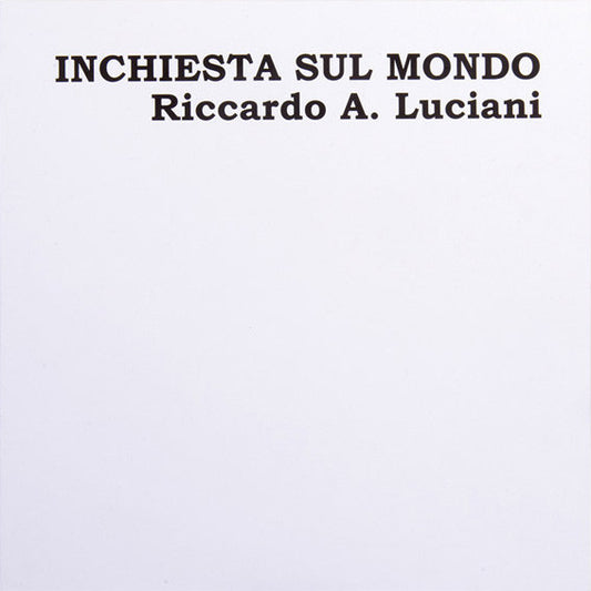 Riccardo A. Luciani* : Inchiesta Sul Mondo (2xLP, Ltd, Num, RE, Whi)
