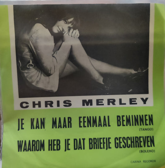Cris Merly : Je Kan Maar Eenmaal Beminnen (7", Single)