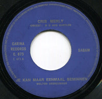 Cris Merly : Je Kan Maar Eenmaal Beminnen (7", Single)