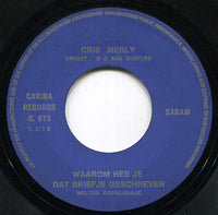 Cris Merly : Je Kan Maar Eenmaal Beminnen (7", Single)