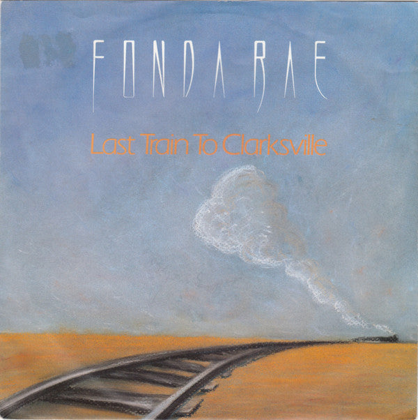 Fonda Rae : Last Train To Clarksville (7", Single)
