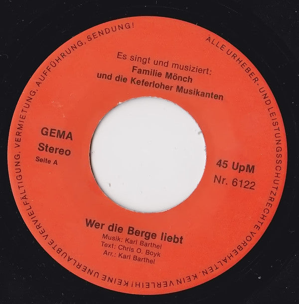 Familie Mönch und Die Keferloher Musikanten : Wer Die Berge Liebt (7", Single)