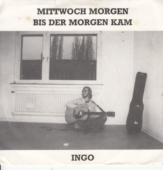 Ingo* : Mittwoch Morgen (7", Single)