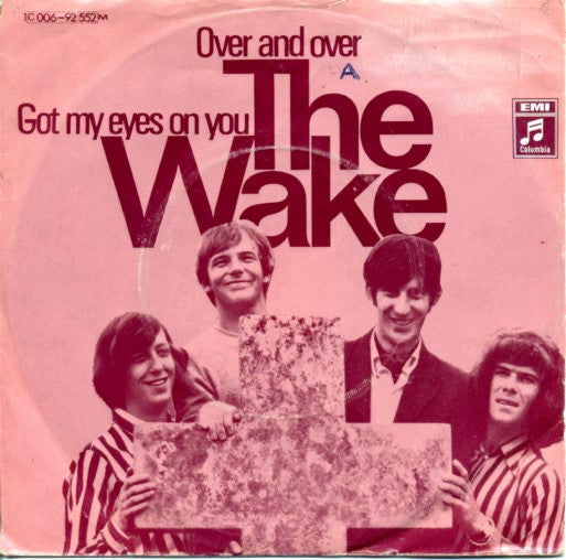Wake (2) : Over And Over / Got My Eyes On You (7", Single)