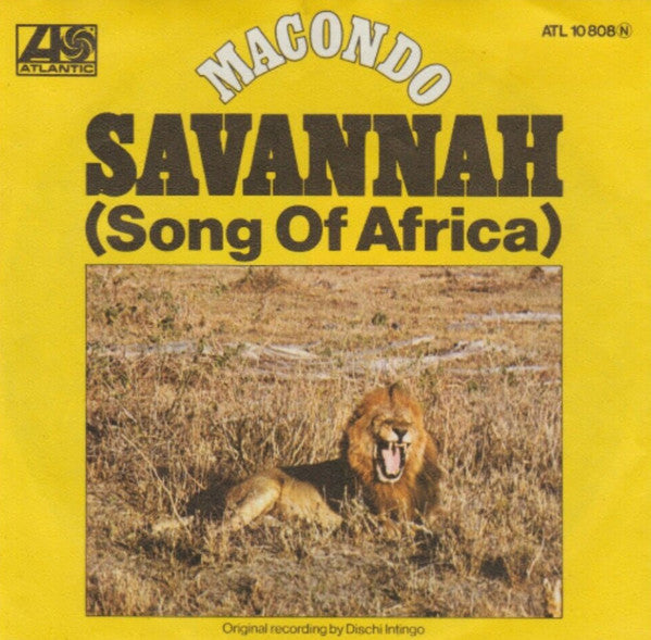 Macondo (5) : Savannah (Song Of Africa) (7", Single)