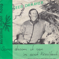 Cees Draaier : Soms Droom Ik Van 'n Wit Kerstfeest (7", Single)