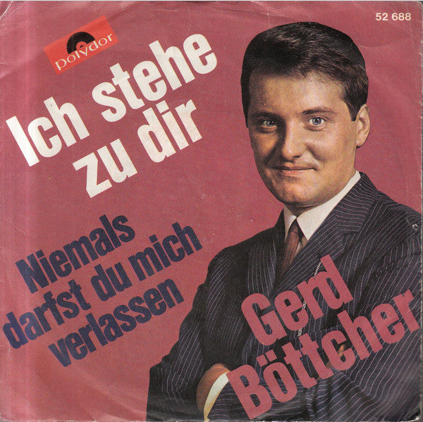 Gerd Böttcher : Ich Stehe Zu Dir (7", Single, Mono)