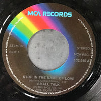 Small Talk (8) : Stop In The Name Of Love / Ten Minutes (7", Single)