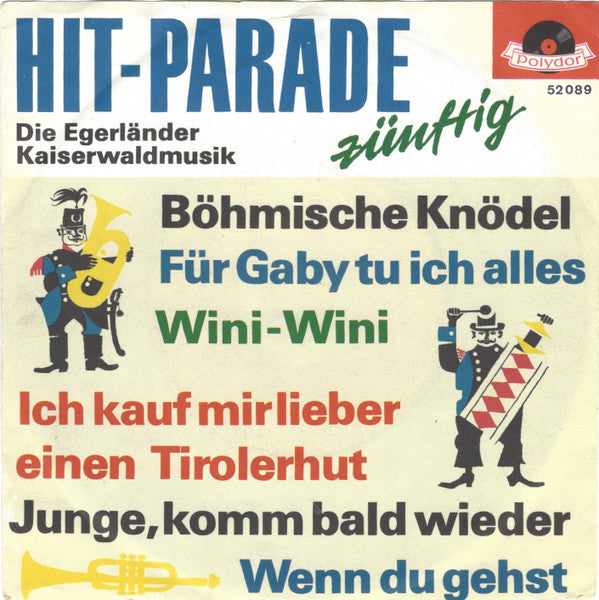 Egerländer Kaiserwald-Musik : Hit-Parade Zünftig (7")