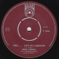 Henk Loman : Vrij... Dan de Caravan (7", Single)