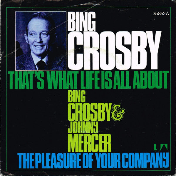 Bing Crosby : That's What Life Is All About (7", Single)