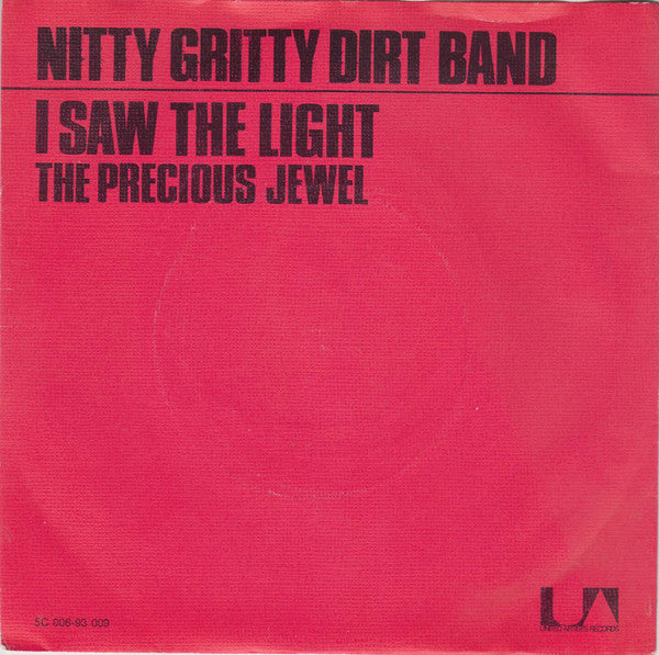 Nitty Gritty Dirt Band : I Saw The Light (7", Single, Pur)