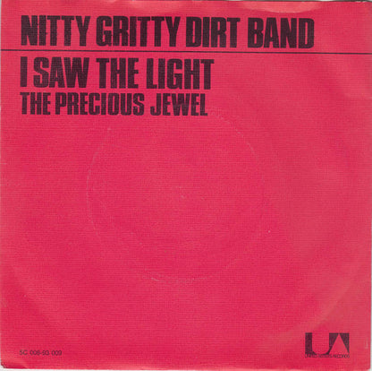Nitty Gritty Dirt Band : I Saw The Light (7", Single, Pur)