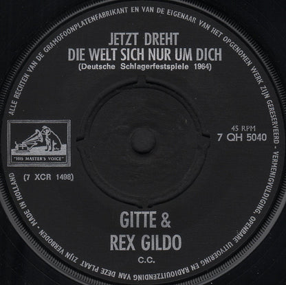 Gitte Hænning & Rex Gildo : Jetzt Dreht Die Welt Sich Nur Um Dich / Unser Haus, Das Steht In Tennessee (7")