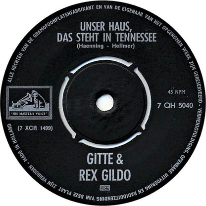Gitte Hænning & Rex Gildo : Jetzt Dreht Die Welt Sich Nur Um Dich / Unser Haus, Das Steht In Tennessee (7")