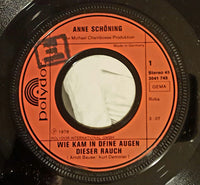 Anne Schöning : Wie Kam In Deine Augen Dieser Rauch? / Deine Welt (7", Single)