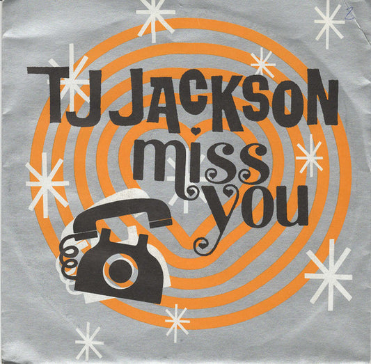 T J Jackson : Miss You (7", Single)