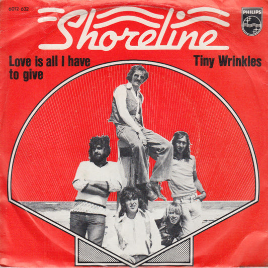 Shoreline (2) : Love Is All I Have To Give / Tiny Wrinkles (7", Single)
