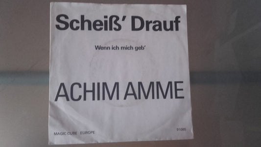 Achim Amme : Scheiß' Drauf (7", Single)