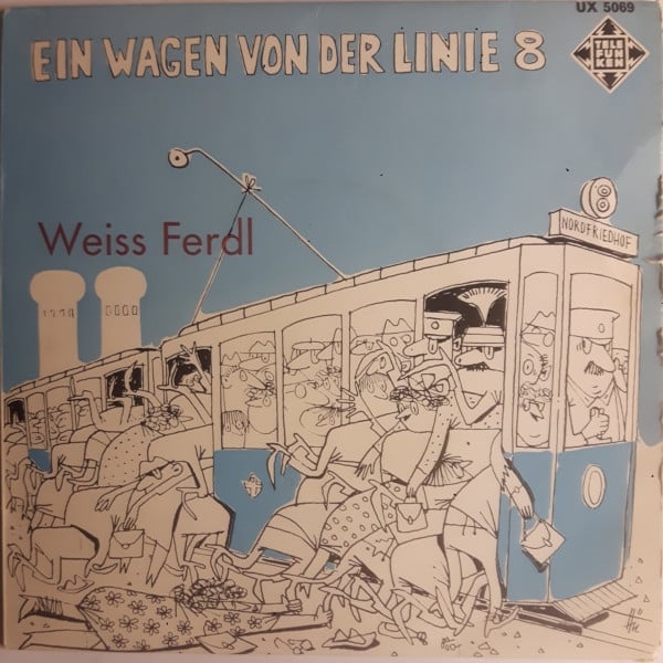 Weiß Ferdl : Ein Wagen Von Der Linie 8 (7", EP, RE)