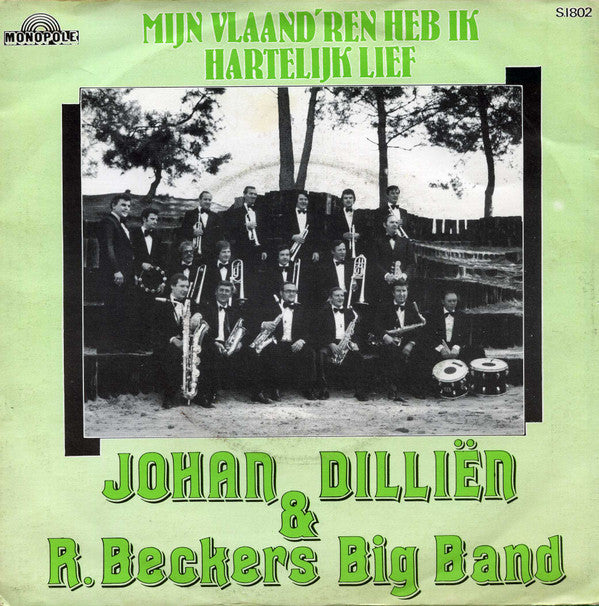 Johan Dilliën & Rene Beckers Big Band : 'T Zijn Weiden Als Wiegende Zeeën / Mijn Vlaand'ren Heb Ik Hartelijk Lief (7")