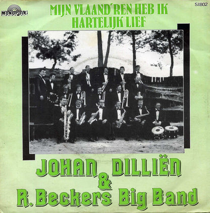 Johan Dilliën & Rene Beckers Big Band : 'T Zijn Weiden Als Wiegende Zeeën / Mijn Vlaand'ren Heb Ik Hartelijk Lief (7")