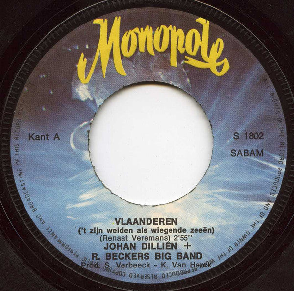 Johan Dilliën & Rene Beckers Big Band : 'T Zijn Weiden Als Wiegende Zeeën / Mijn Vlaand'ren Heb Ik Hartelijk Lief (7")