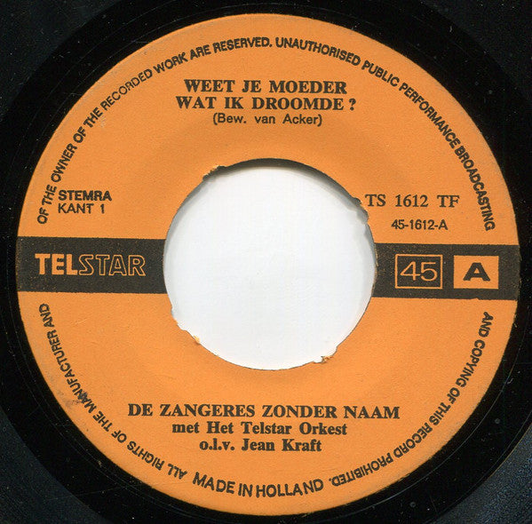 Zangeres Zonder Naam : Moeder, Weet Je Wat Ik Droomde (7", Single)
