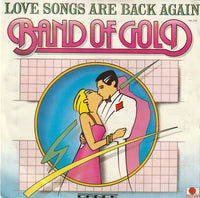 Band Of Gold : Love Songs Are Back Again (7", Single)