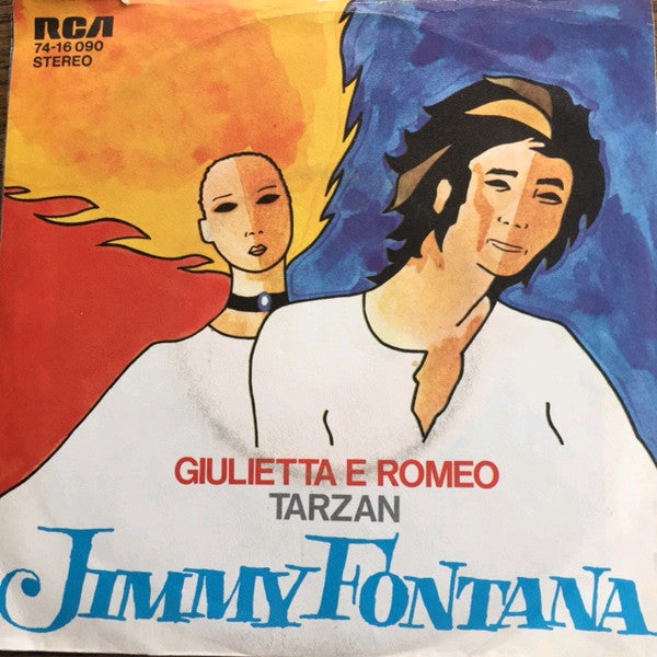 Jimmy Fontana : Giulietta E Romeo / Tarzan  (7", Single)